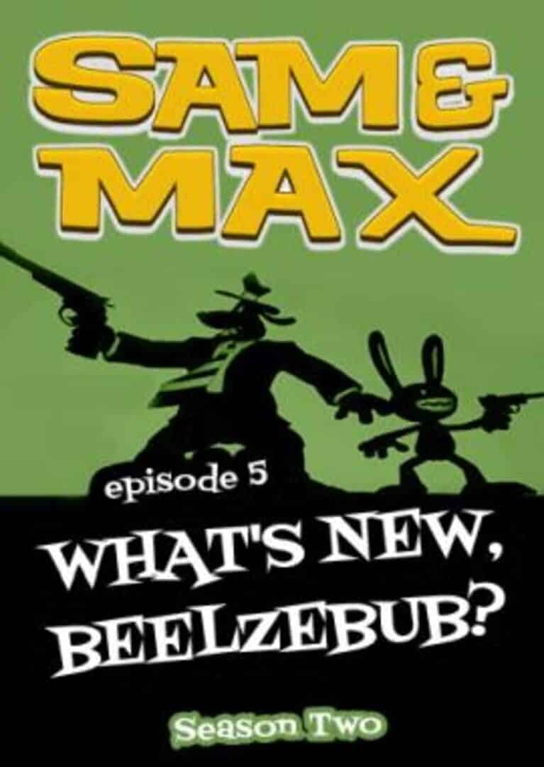 Sam & Max: Beyond Time and Space - Episode 5: What's New Beelzebub?