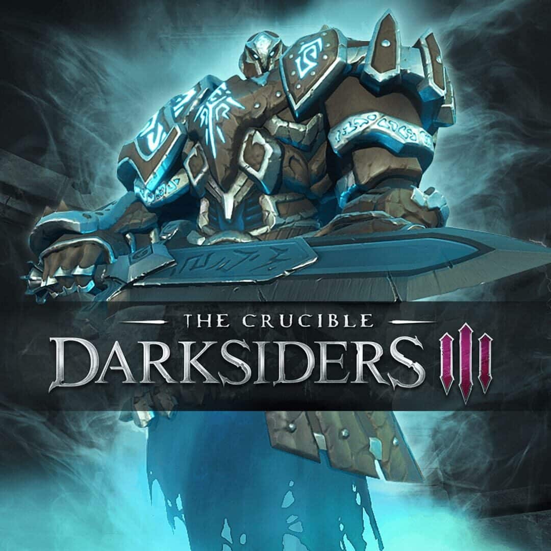 Darksiders III: The Crucible